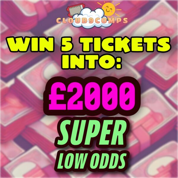 5 tickets into the LOW ODDS £2000