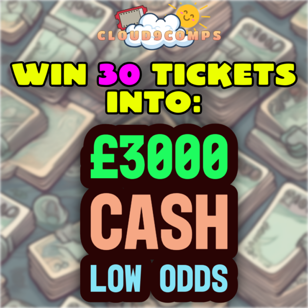 30 tix into the £3000 comp